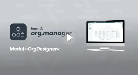 Vorstellung des org.­manager Moduls „OrgDesigner“ (Teil 7)